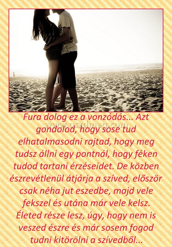 Fura dolog ez a vonzódás Fura dolog ez a vonzódás