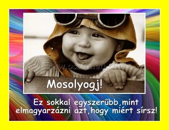 Mosolyogj! Mosolyogj!