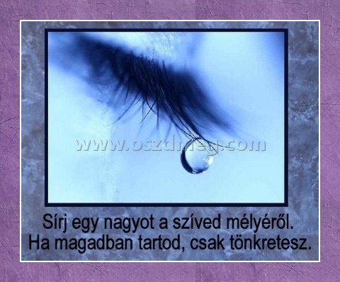 Sírj egy nagyot Sírj egy nagyot