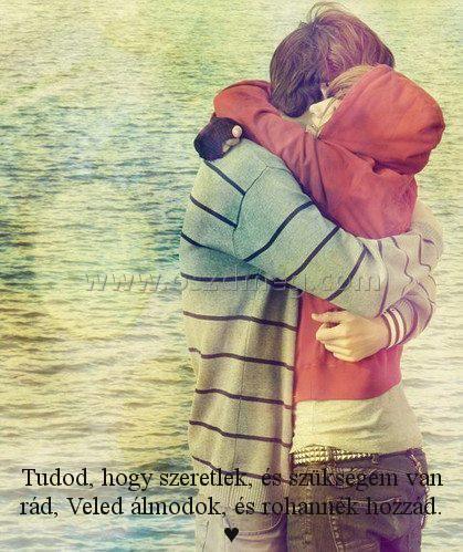 Tudod
 
Tudod, hogy szeretlek, és szükségem van rád, Veled álmodok, és rohannék hozzád. ♥