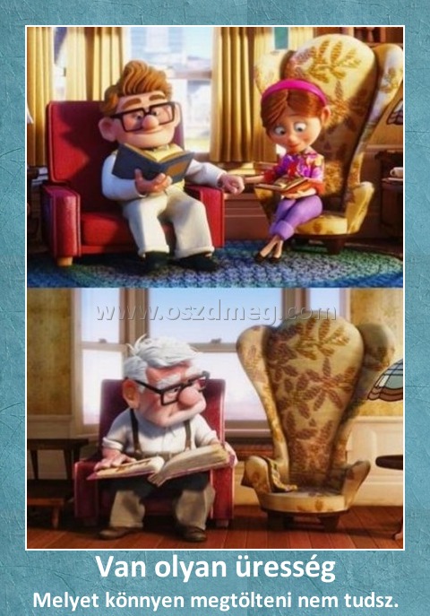 Van olyan üresség
 
Melyet könnyen megtölteni nem tudsz.