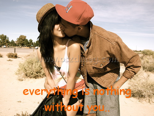 everything is nothing without everything is nothing without
everything is nothing without you..