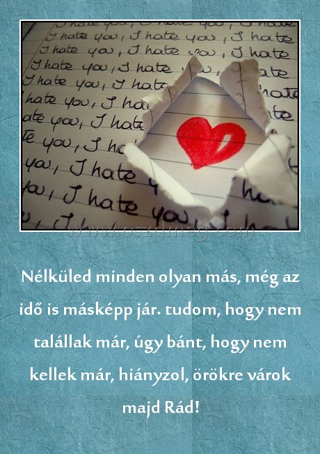 Nélküled minden olyan más
 
