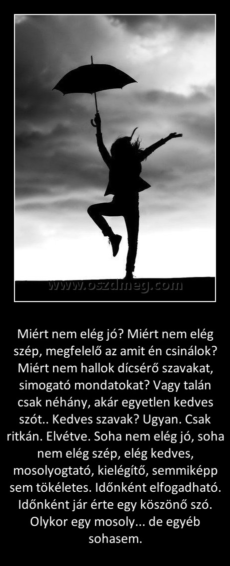 Miért nem elég jó Miért nem elég jó