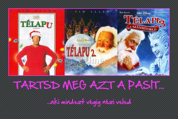 TARTSD MEG AZT A PASIT...
 
...aki mindezt végig nézi veled