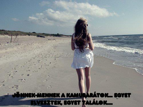 Jönnek-mennek a kamubarátok... egyet
 
Jönnek-mennek a kamubarátok... egyet elvesztek, egyet találok....