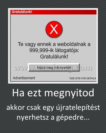 Ha ezt megnyitod Ha ezt megnyitod
akkor csak egy újratelepítést nyerhetsz a gépedre...