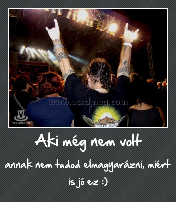 Aki még nem volt
 
annak nem tudod elmagyarázni, miért is jó ez :)